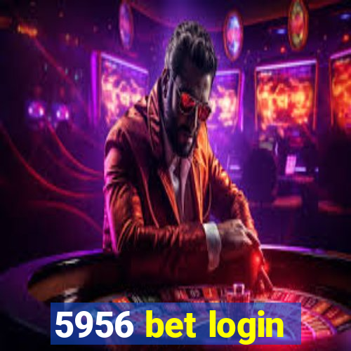 5956 bet login